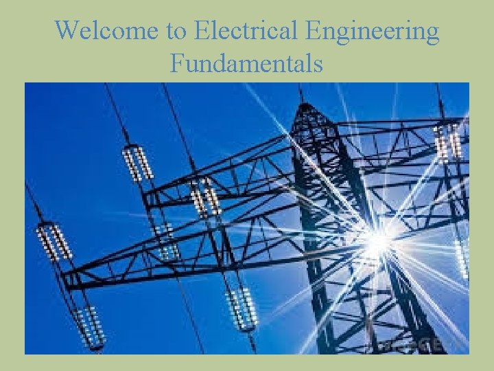 Welcome to Electrical Engineering Fundamentals 