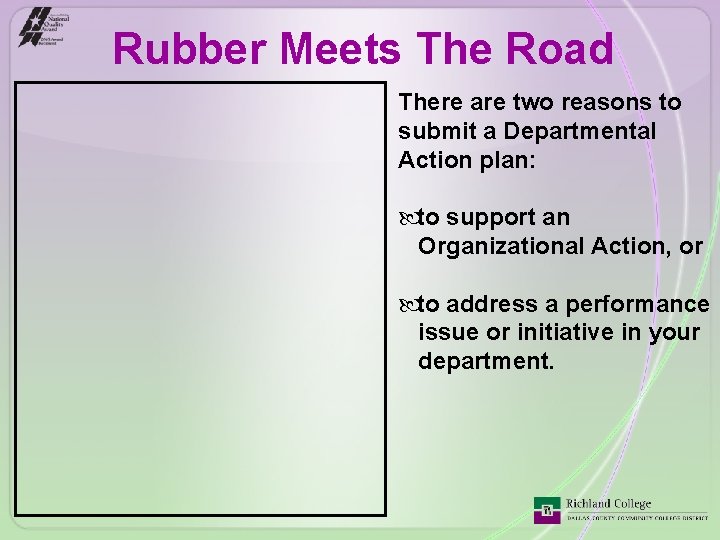 Rubber Meets The Road There are two reasons to submit a Departmental Action plan: