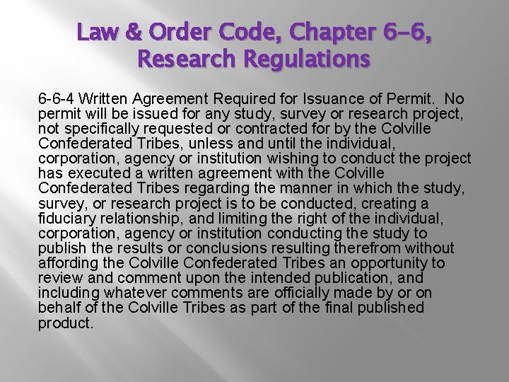 Law & Order Code, Chapter 6 -6, Research Regulations 6 -6 -4 Written Agreement