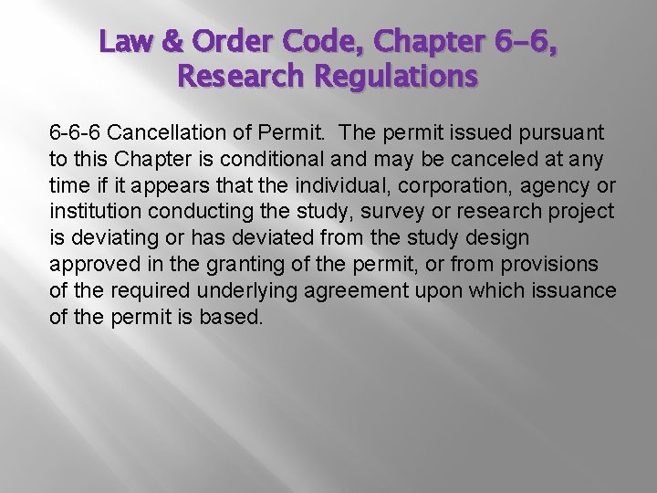 Law & Order Code, Chapter 6 -6, Research Regulations 6 -6 -6 Cancellation of