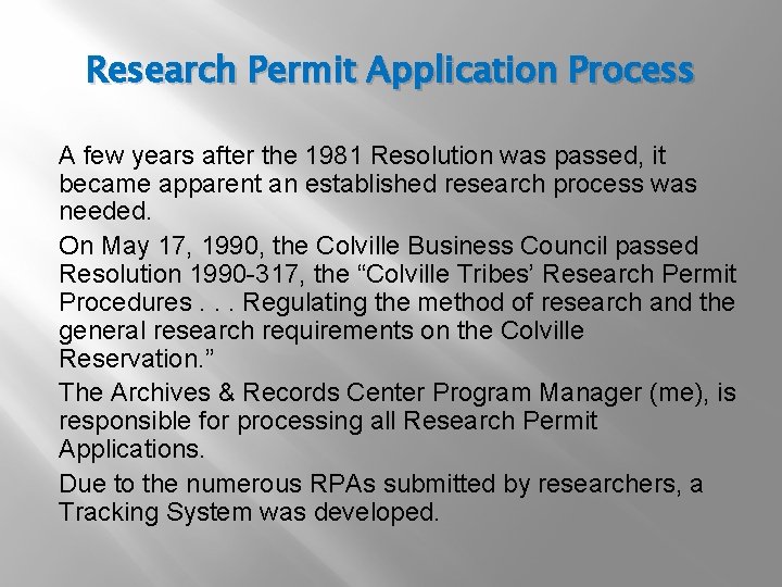 Research Permit Application Process A few years after the 1981 Resolution was passed, it