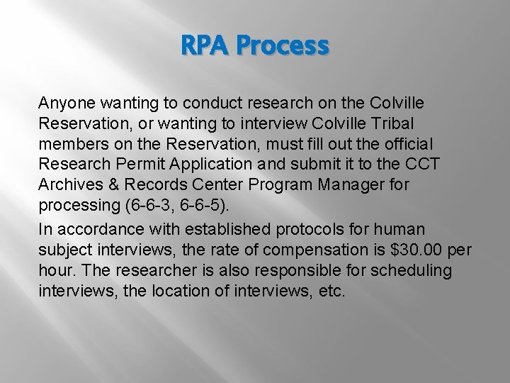 RPA Process Anyone wanting to conduct research on the Colville Reservation, or wanting to