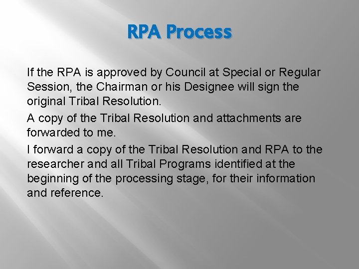 RPA Process If the RPA is approved by Council at Special or Regular Session,
