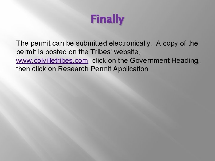 Finally The permit can be submitted electronically. A copy of the permit is posted