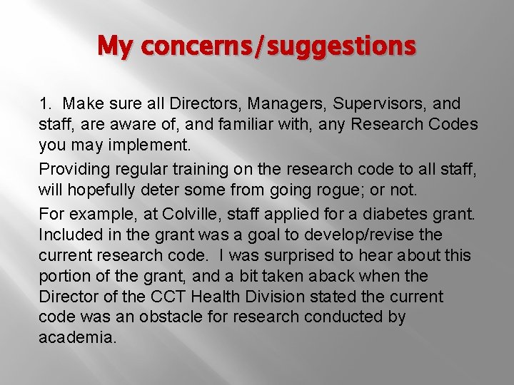 My concerns/suggestions 1. Make sure all Directors, Managers, Supervisors, and staff, are aware of,