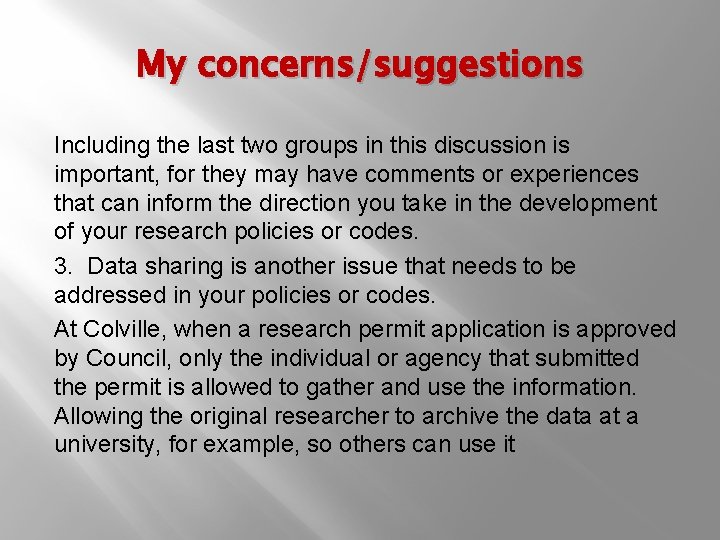 My concerns/suggestions Including the last two groups in this discussion is important, for they
