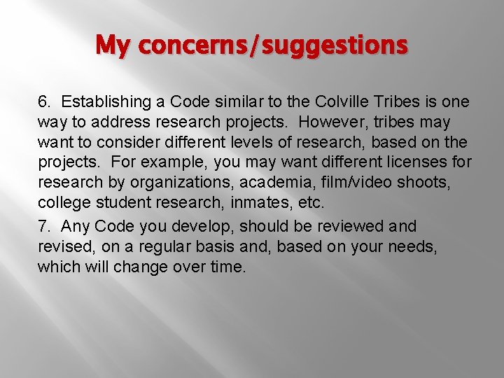 My concerns/suggestions 6. Establishing a Code similar to the Colville Tribes is one way