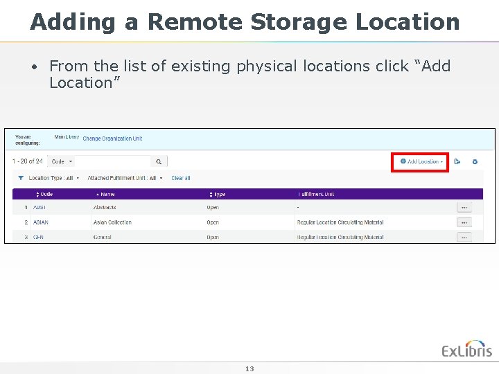 Adding a Remote Storage Location • From the list of existing physical locations click