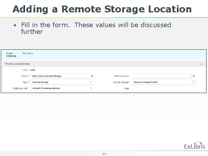 Adding a Remote Storage Location • Fill in the form. These values will be