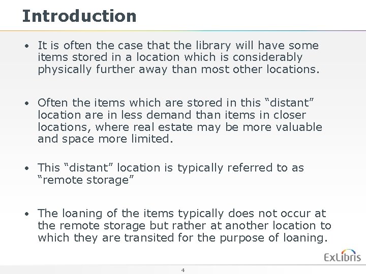 Introduction • It is often the case that the library will have some items