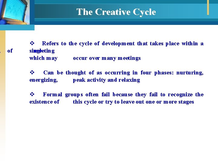 , The Creative Cycle of v Refers to the cycle of development that takes