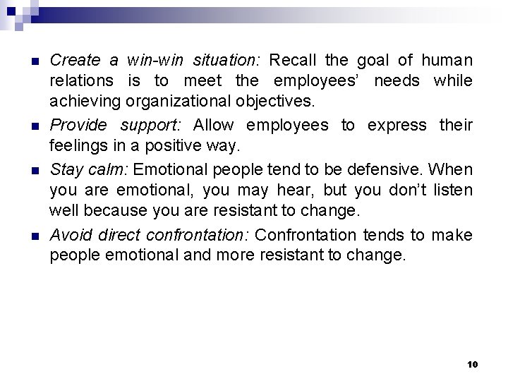 n n Create a win-win situation: Recall the goal of human relations is to