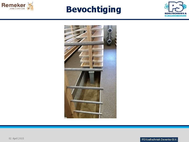 Bevochtiging 02 April 2015 PS Koeltechniek Deventer B. V. 