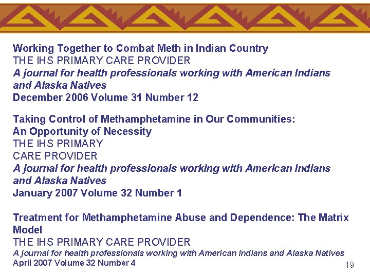 Working Together to Combat Meth in Indian Country THE IHS PRIMARY CARE PROVIDER A