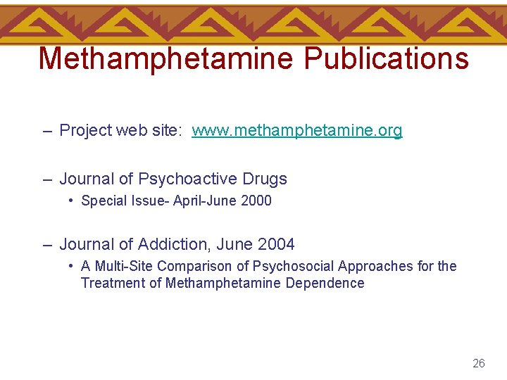 Methamphetamine Publications – Project web site: www. methamphetamine. org – Journal of Psychoactive Drugs