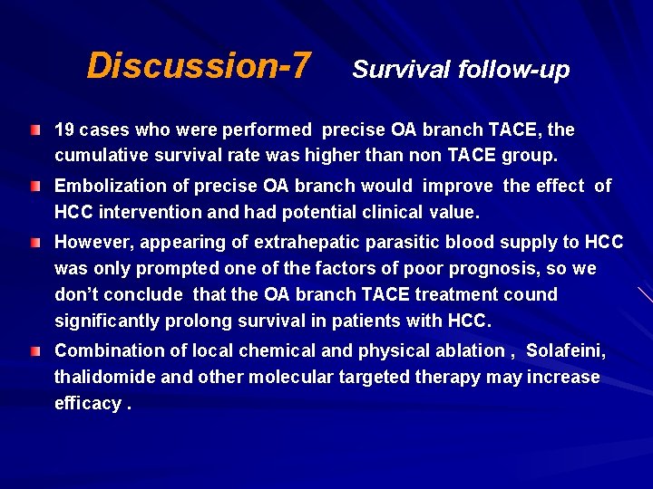 Discussion-7 Survival follow-up 19 cases who were performed precise OA branch TACE, the cumulative