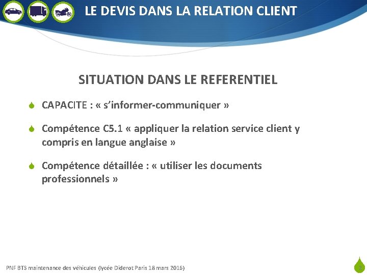 LE DEVIS DANS LA RELATION CLIENT SITUATION DANS LE REFERENTIEL S CAPACITE : «