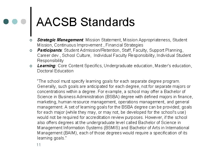 AACSB Standards ¢ ¢ ¢ Strategic Management: Mission Statement, Mission Appropriateness, Student Mission, Continuous