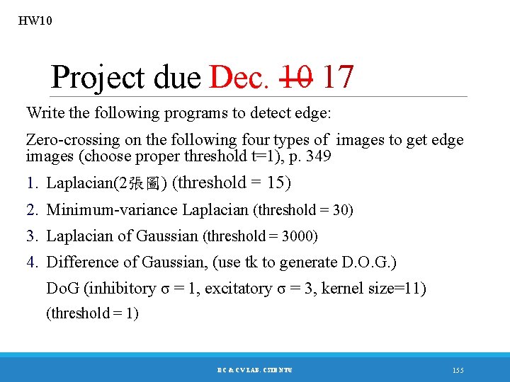 HW 10 Project due Dec. 10 17 Write the following programs to detect edge: