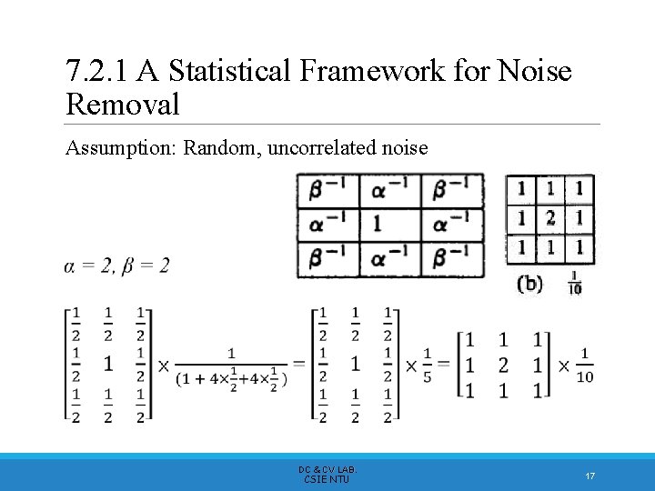 7. 2. 1 A Statistical Framework for Noise Removal Assumption: Random, uncorrelated noise DC