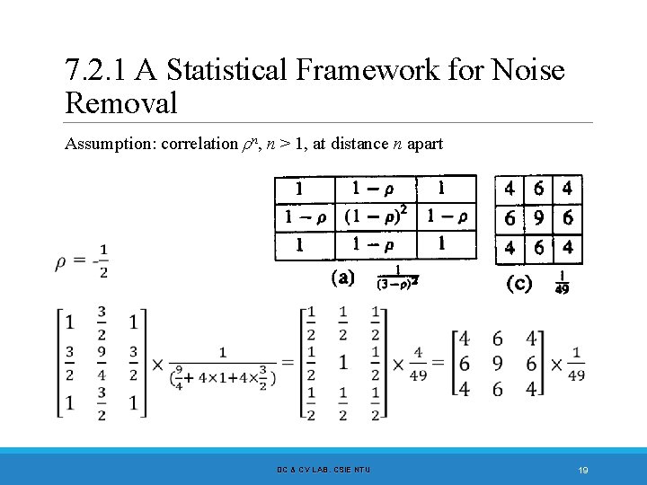 7. 2. 1 A Statistical Framework for Noise Removal Assumption: correlation ρn, n >