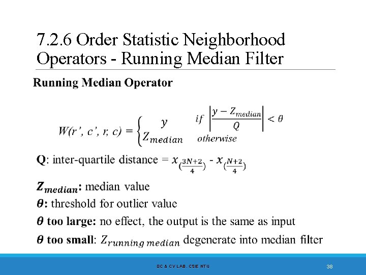 7. 2. 6 Order Statistic Neighborhood Operators - Running Median Filter DC & CV