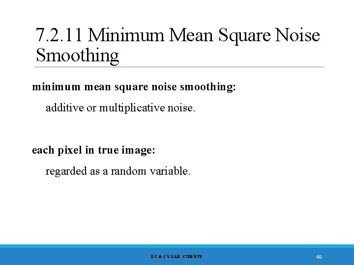 7. 2. 11 Minimum Mean Square Noise Smoothing minimum mean square noise smoothing: additive