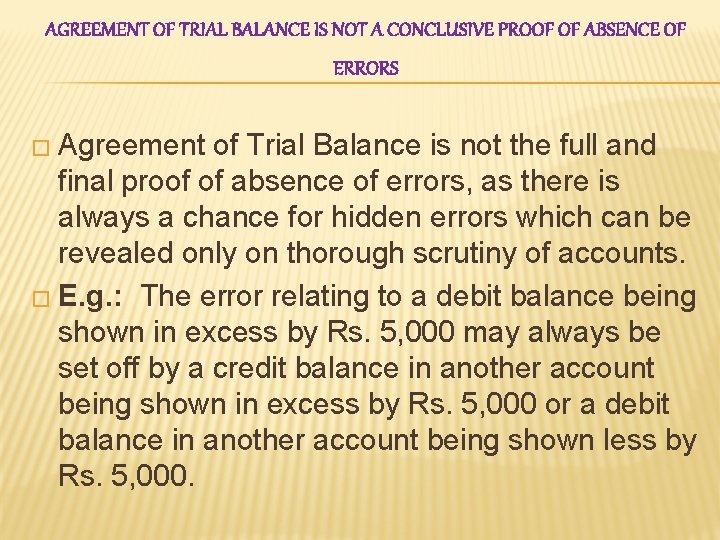 AGREEMENT OF TRIAL BALANCE IS NOT A CONCLUSIVE PROOF OF ABSENCE OF ERRORS �