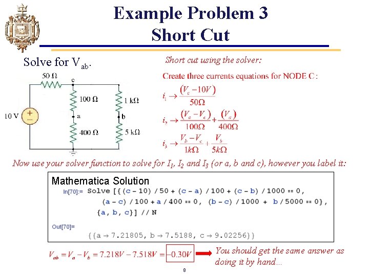 Example Problem 3 Short Cut Solve for Vab. Short cut using the solver: Now