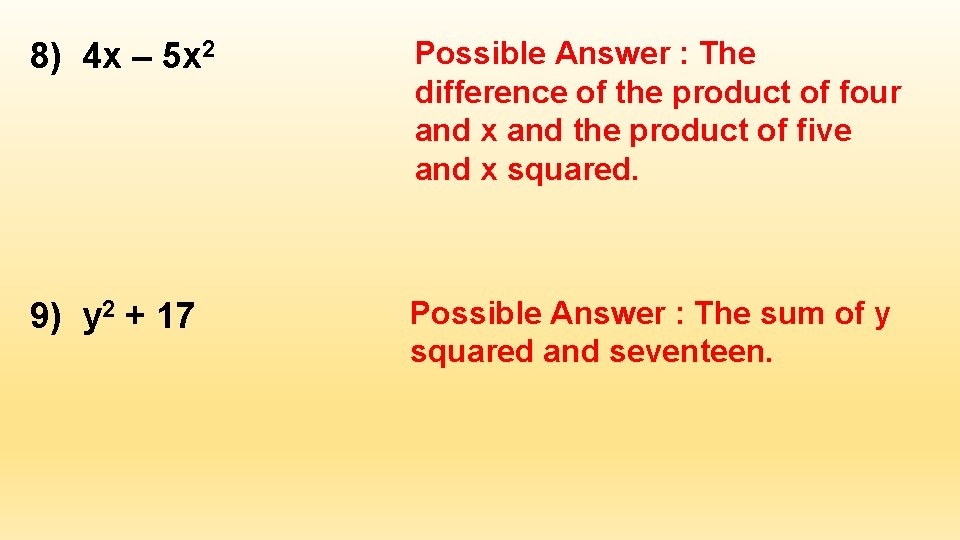 8) 4 x – 5 x 2 Possible Answer : The difference of the 8) 4 x – 5 x 2 Possible Answer : The difference of the