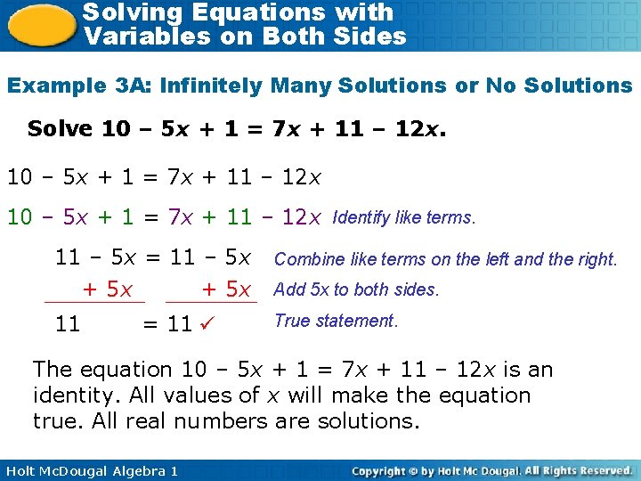 Solving Equations with Variables on Both Sides Example 3 A: Infinitely Many Solutions or