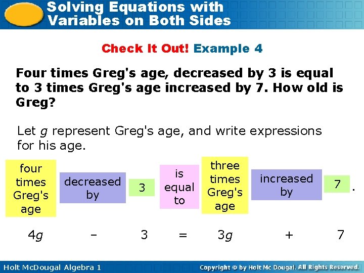 Solving Equations with Variables on Both Sides Check It Out! Example 4 Four times