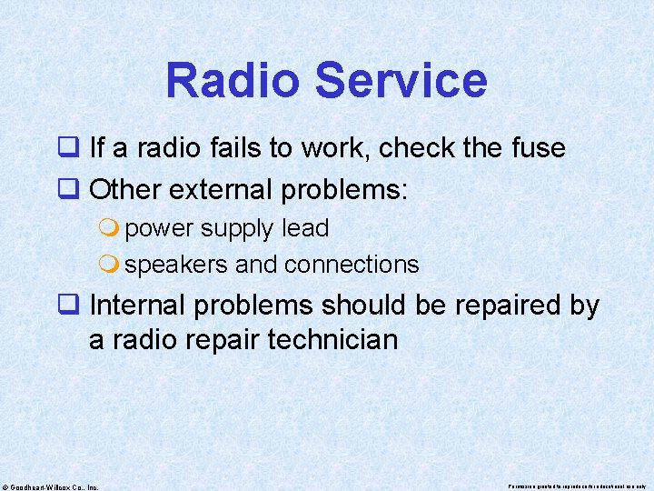 Radio Service q If a radio fails to work, check the fuse q Other