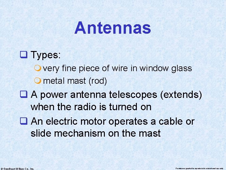 Antennas q Types: m very fine piece of wire in window glass m metal