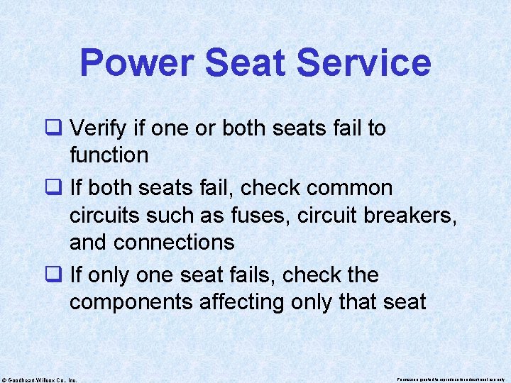 Power Seat Service q Verify if one or both seats fail to function q