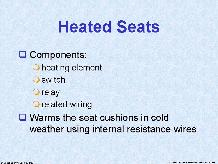 Heated Seats q Components: m heating element m switch m relay m related wiring