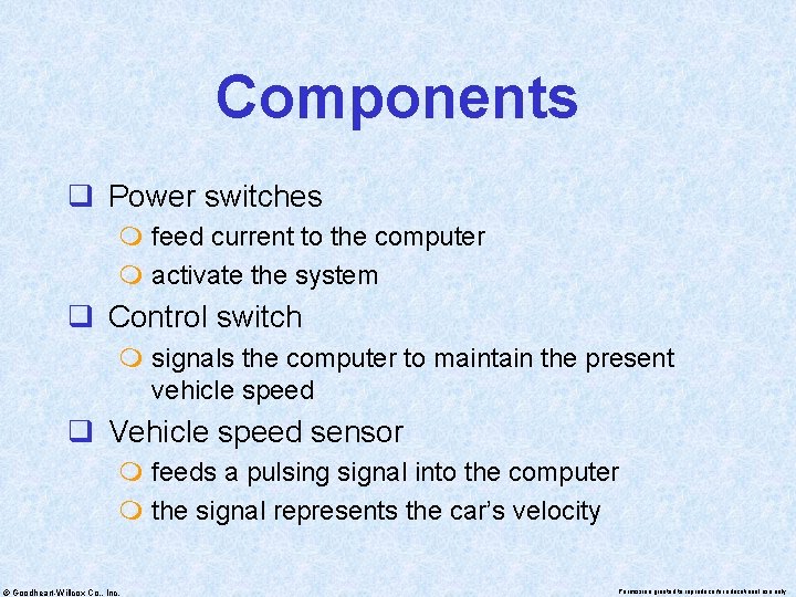 Components q Power switches m feed current to the computer m activate the system