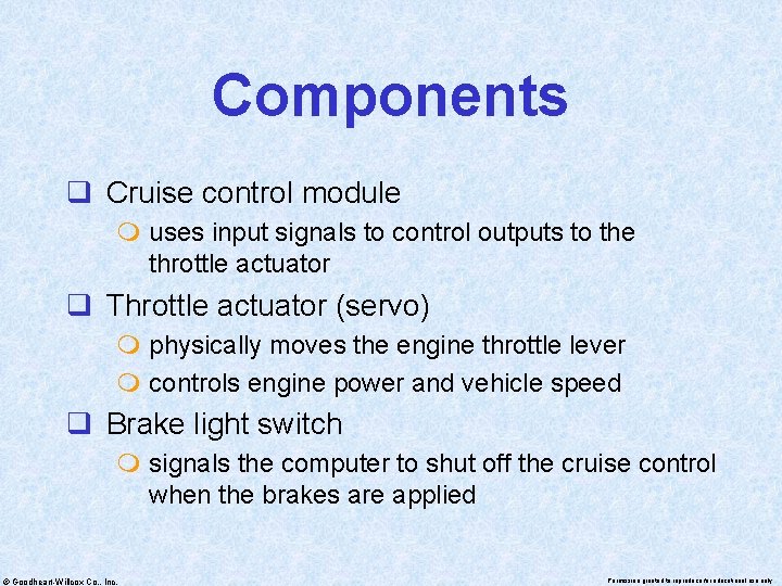 Components q Cruise control module m uses input signals to control outputs to the