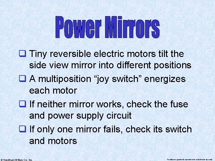 q Tiny reversible electric motors tilt the side view mirror into different positions q