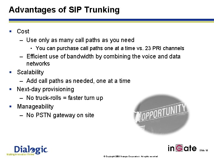 Advantages of SIP Trunking § Cost – Use only as many call paths as