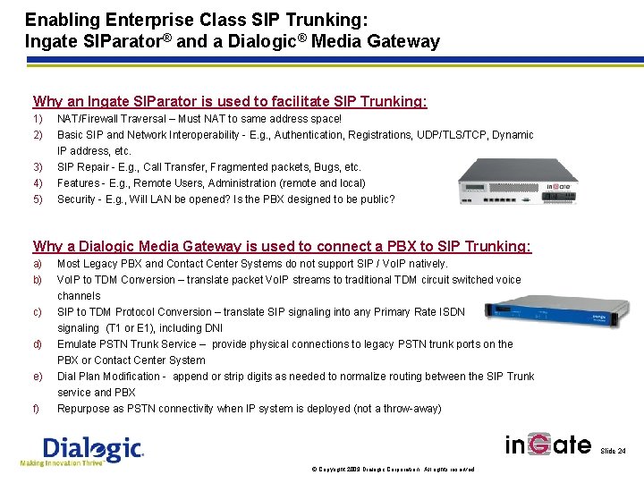 Enabling Enterprise Class SIP Trunking: Ingate SIParator® and a Dialogic® Media Gateway Why an