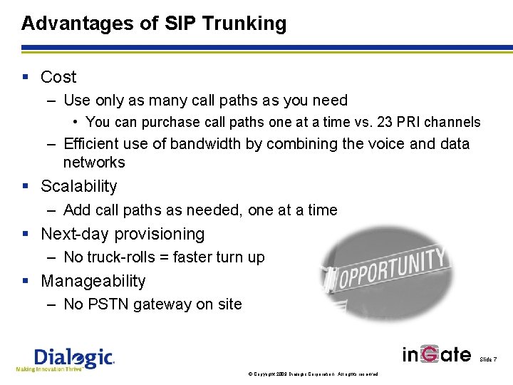 Advantages of SIP Trunking § Cost – Use only as many call paths as