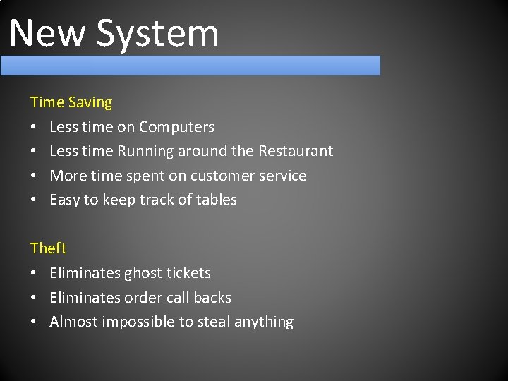 New System Time Saving • Less time on Computers • Less time Running around