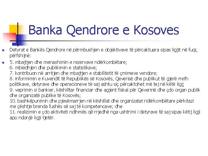 Banka Qendrore e Kosoves n n Detyrat e Bankës Qendrore në përmbushjen e objektivave