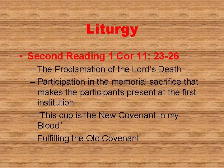 Liturgy • Second Reading 1 Cor 11: 23 -26 – The Proclamation of the