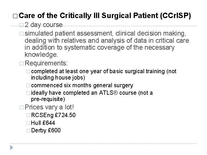 � Care of the Critically Ill Surgical Patient (CCr. ISP) � 2 day course