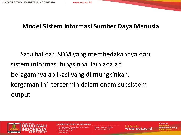 Model Sistem Informasi Sumber Daya Manusia Satu hal dari SDM yang membedakannya dari sistem