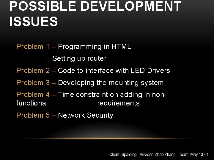 POSSIBLE DEVELOPMENT ISSUES Problem 1 – Programming in HTML – Setting up router Problem