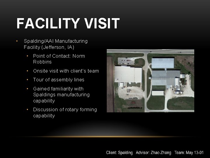 FACILITY VISIT • Spalding/AAI Manufacturing Facility (Jefferson, IA) • Point of Contact: Norm Robbins