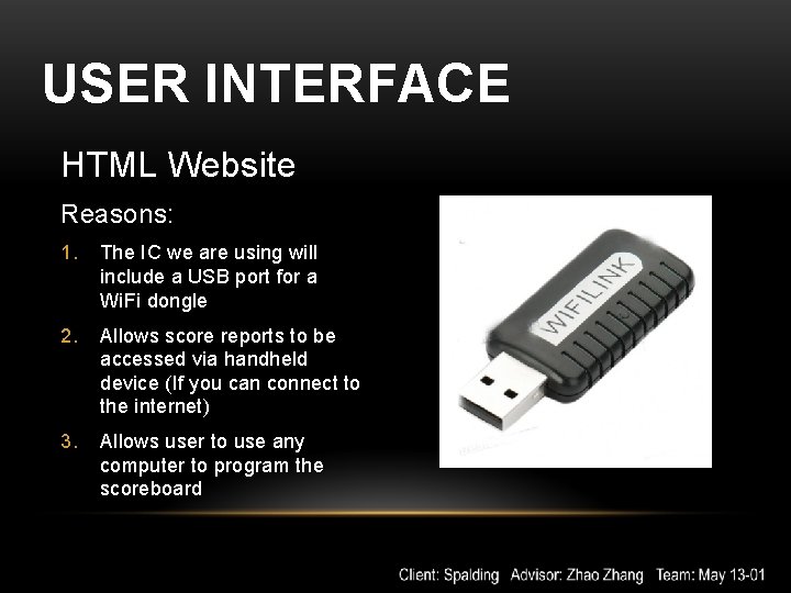 USER INTERFACE HTML Website Reasons: 1. The IC we are using will include a